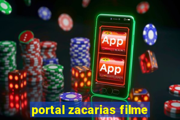 portal zacarias filme